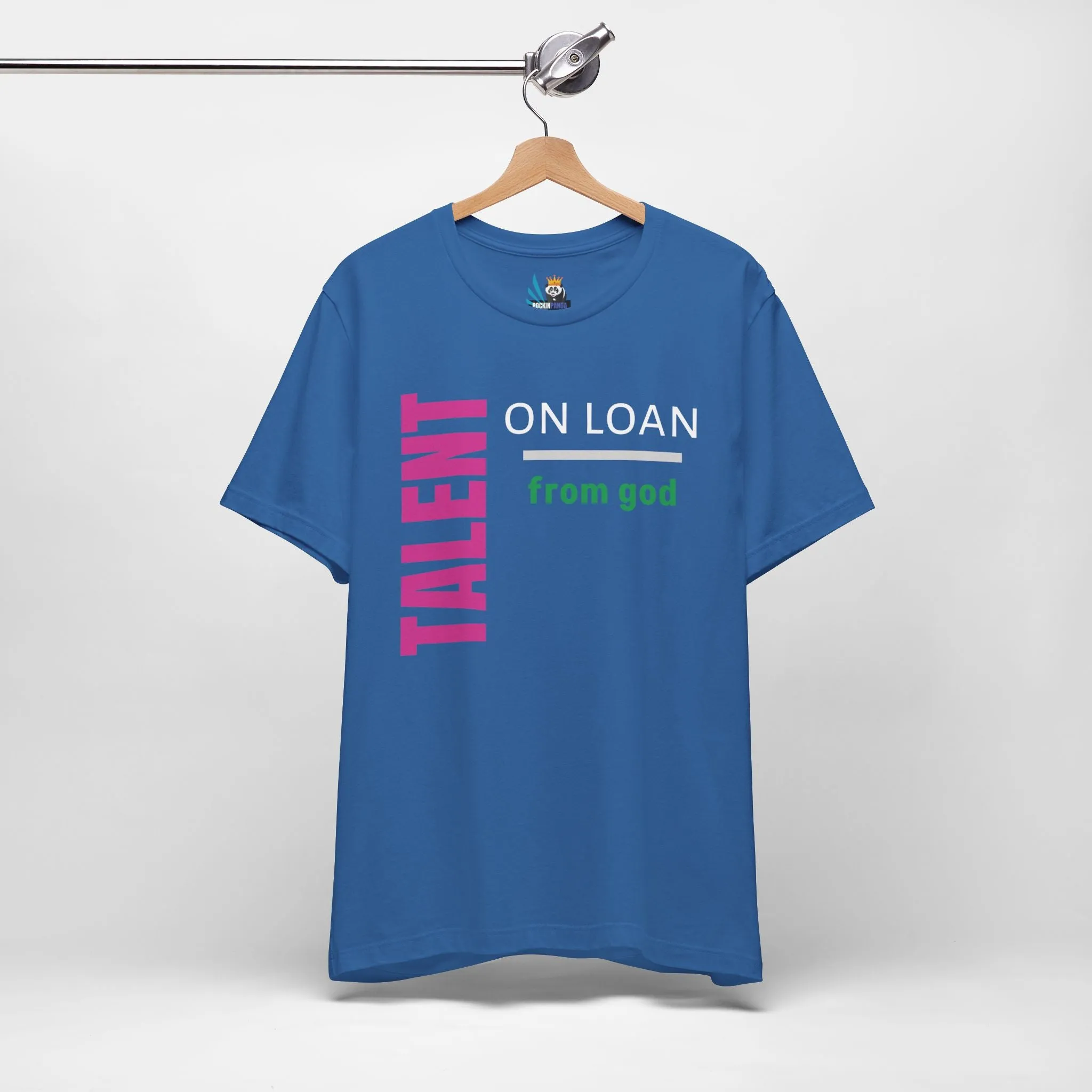 Talent on Loan from God Unisex Short Sleeve Tee